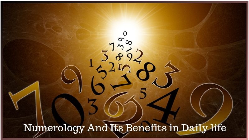 Numerology And Its Benefits in Daily life
